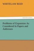 Problems Of Expansion As Considered In Papers And Addresses