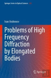 Problems Of High Frequency Diffraction By Elongated Bodies
