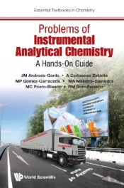 Problems Of Instrumental Analytical Chemistry: A Hands-On Guide