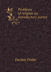 Problems Of Religion An Introductory Survey