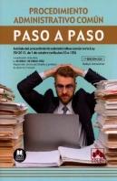 Procedimiento Administrativo Comun. Paso A Paso. Analisis Del Pro