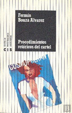 Bertrand.pt - Procedimientos Retóricos Del Cartel