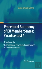 Procedural Autonomy Of Eu Member States: Paradise Lost?