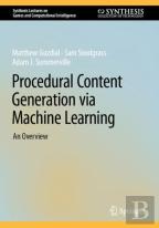 Procedural Content Generation Via Machine Learning