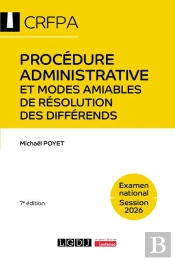 Procédure Administrative Et Modes Amiables De Résolution Des Différends - Crfpa - Examen National Session 2026 : Cours Et Cas Pratiques