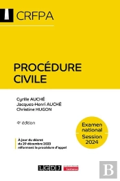 Procédure Civile : Crfpa ; Examen National Session 2024 ; À Jour Du Décret Du 29 Décembre 2023 (4e Édition)