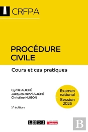 Procédure Civile - Crfpa - Examen National Session 2025 : Cours Et Cas Pratiques (5e Édition)