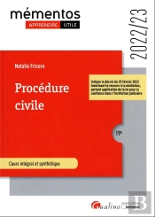 Procédure Civile : Intègre Le Décret Du 25 Février 2022 Favorisant Le Recours À La Médiation, Portant Application De La Loi Pour La Confiance Dans L'Institution Judiciaire (19e Édition)