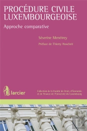 Procedure Civile Luxembourgeoise. Approche Comparative (La)