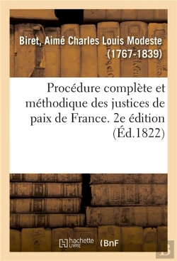 Bertrand.pt - Procedure Complete Et Methodique Des Justices De Paix De France. 2e Edition