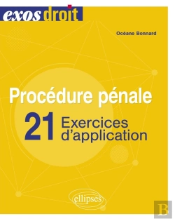 Bertrand.pt - Procédure Pénale : 21 Exercices D'Application