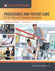 Procedures And Patient Care For The Physical Therapist Assistant