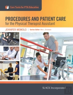 Bertrand.pt - Procedures And Patient Care For The Physical Therapist Assistant