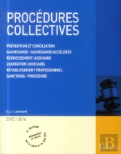 Procédures Civiles (Édition 2015/2016) ; Prévention Et Conciliation Sauvegarde ; Sauvegarde Accélérée Redressment Judiciaire Liquidation Judiciaire Rétablissement Professionnel Sanctions ; Procédure
