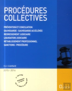 Bertrand.pt - Procédures Civiles (Édition 2015/2016) ; Prévention Et Conciliation Sauvegarde ; Sauvegarde Accélérée Redressment Judiciaire Liquidation Judiciaire Rétablissement Professionnel Sanctions ; Procédure