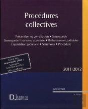 Procédures Collectives 2011/2012 ; Prévention Et Conciliation, Sauvegarde, Redressement Juridique, Liquidation Judiciaire, Sanctions, Procédure (4e Édition)