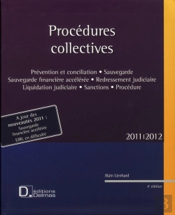 Bertrand.pt - Procédures Collectives 2011/2012 ; Prévention Et Conciliation, Sauvegarde, Redressement Juridique, Liquidation Judiciaire, Sanctions, Procédure (4e Édition)