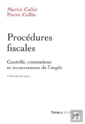 Procédures Fiscales ; Contrôle, Contentieux Et Recouvrement De L'Impôt (3e Édition)