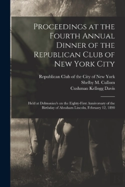 Bertrand.pt - Proceedings At The Fourth Annual Dinner Of The Republican Club Of New York City