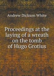 Proceedings At The Laying Of A Wreath On The Tomb Of Hugo Grotius