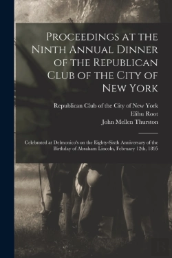 Bertrand.pt - Proceedings At The Ninth Annual Dinner Of The Republican Club Of The City Of New York