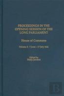 Proceedings In The Opening Session Of The Long Parliament (Set)