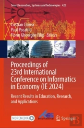 Proceedings Of 23rd International Conference On Informatics In Economy (Ie 2024)