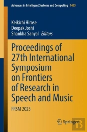 Proceedings Of 27th International Symposium On Frontiers Of Research In Speech And Music