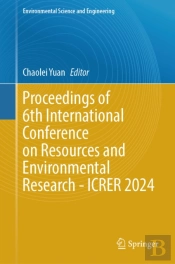 Proceedings Of 6th International Conference On Resources And Environmental Research - Icrer 2024