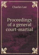 Proceedings Of A General Court-Martial