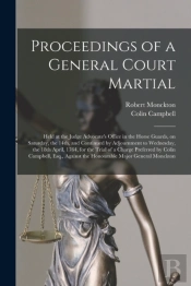 Proceedings Of A General Court Martial (Microform)