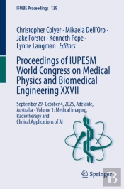 Proceedings Of Iupesm World Congress On Medical Physics And Biomedical Engineering Xxvii