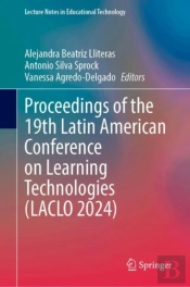 Proceedings Of The 19th Latin American Conference On Learning Technologies (Laclo 2024)