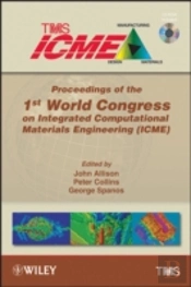 Proceedings Of The 1st World Congress On Integrated Computational Materials Engineering (Icme)