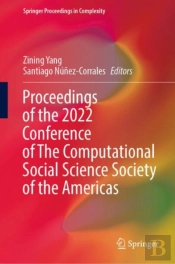 Proceedings Of The 2022 Conference Of The Computational Social Science Society Of The Americas