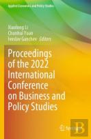 Proceedings Of The 2022 International Conference On Business And Policy Studies