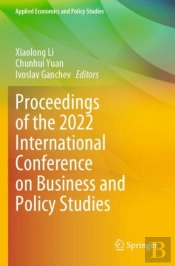 Proceedings Of The 2022 International Conference On Business And Policy Studies