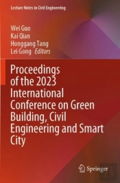 Proceedings Of The 2023 International Conference On Green Building, Civil Engineering And Smart City