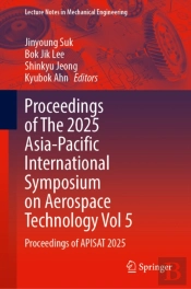 Proceedings Of The 2025 Asia-Pacific International Symposium On Aerospace Technology Vol 5