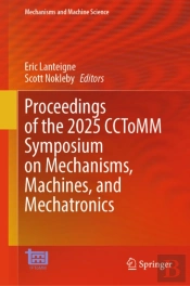 Proceedings Of The 2025 Cctomm Symposium On Mechanisms, Machines, And Mechatronics