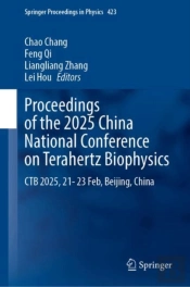 Proceedings Of The 2025 China National Conference On Terahertz Biophysics
