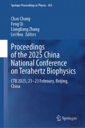 Proceedings Of The 2025 China National Conference On Terahertz Biophysics