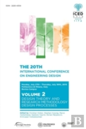 Proceedings Of The 20th International Conference On Engineering Design (Iced 15) Volume 2: Design Theory And Research Methodology, Design Processes