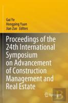 Proceedings Of The 24th International Symposium On Advancement Of Construction Management And Real Estate