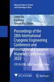Proceedings Of The 28th International Cryogenic Engineering Conference And International Cryogenic Materials Conference 2022