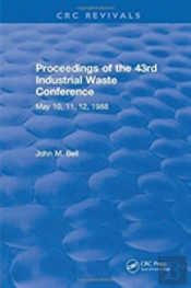 Proceedings Of The 43rd Industrial Waste Conference May 1988, Purdue University