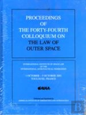 Proceedings Of The 44th Colloquium On The Law Of Outer Space Series2002
