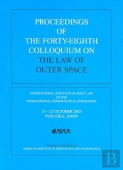 Proceedings Of The 48th Colloquium On The Law Of Outer Space