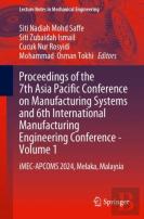 Proceedings Of The 7th Asia Pacific Conference On Manufacturing Systems And 6th International Manufacturing Engineering Conferenceâ€”Volume 1