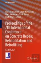 Proceedings Of The 7th International Conference On Concrete Repair, Rehabilitation And Retrofitting
